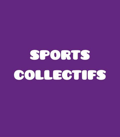 SPORTS COLLECTIFS